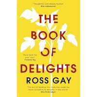 The Book of Delights Essays Ross Gay