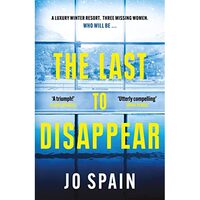 The Last to Disappear Jo Spain Lapland Resort