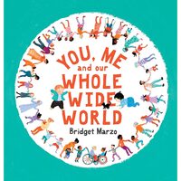 You, Me and Our Whole Wide World picture book
