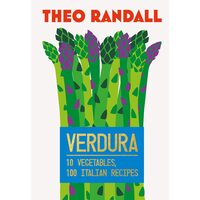 Verdura - 10 Vegetables, 100 Italian Recipes