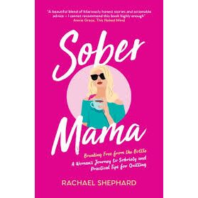 Sober Mama Breaking Free from the Bottle