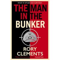 The Man in the Bunker Tom Wilde Spy Thriller