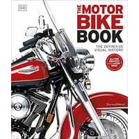 The Motorbike Book The Definitive Visual History