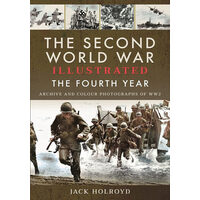 The Second World War Illustrated The Fourth Year