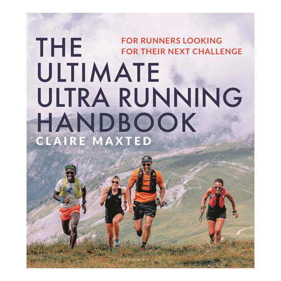 The Ultimate Ultra Running Handbook For Runners Looking for Their Next Challenge