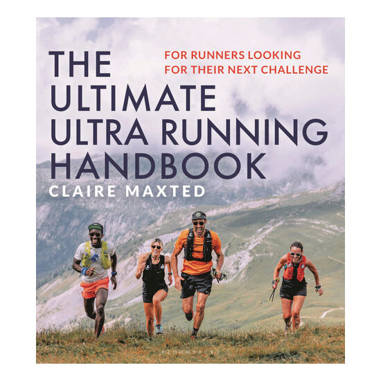 The Ultimate Ultra Running Handbook For Runners Looking for Their Next Challenge