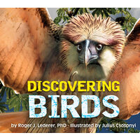 Discovering Birds The Ultimate Handbook to the Birds of the World