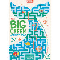 The Big Green Activity Book Mazes, Spot the Difference, Search and Find, Memory Games, Quizzes and other Fun, Eco-Friendly Puzzles to Complete