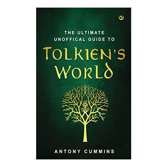 The Ultimate Unofficial Guide to Tolkien's World