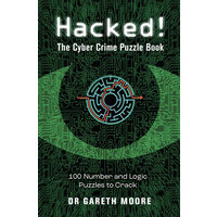 Hacked! The Cyber Crime Puzzle Book - 100 Puzzles to Crack