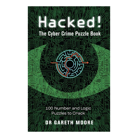 Hacked! The Cyber Crime Puzzle Book - 100 Puzzles to Crack