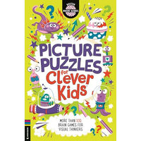 Picture Puzzles for Clever Kids® More Than 100 Dyslexia-Friendly Brain Games for Visual Thinkers