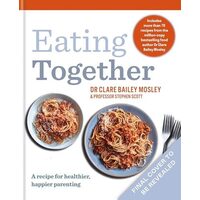 Eating Together A Recipe for Healthier, Happier Families