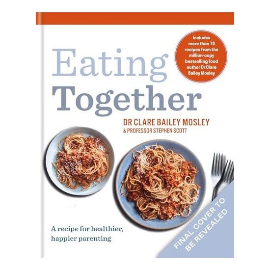 Eating Together A Recipe for Healthier, Happier Families