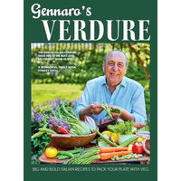 Gennaro's Verdure Big and Bold Italian Recipes to Pack Your Plate with Veg