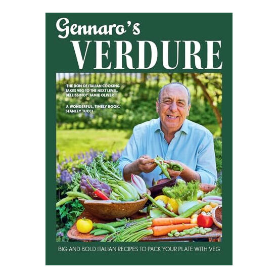 Gennaro's Verdure Big and Bold Italian Recipes to Pack Your Plate with Veg