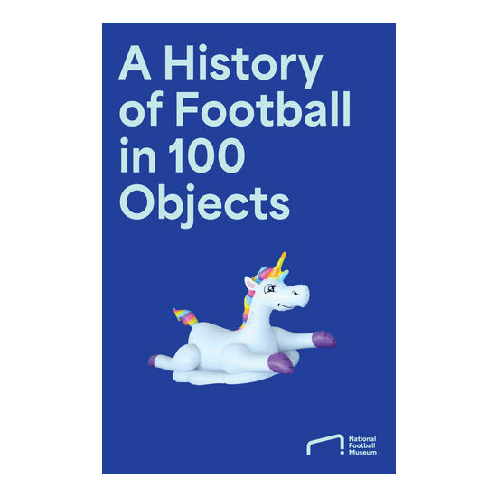 The Story of Football in 100 Objects