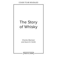The Story of Whisky