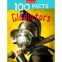 100 Facts Gladiators