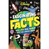 Disney Fascinating Facts Over 1,000 Real-world Facts for Curious Minds
