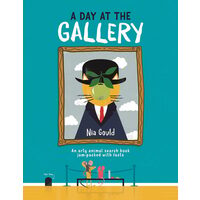 A Day at the Gallery An Arty Animal Search Book Jam-Packed with Facts