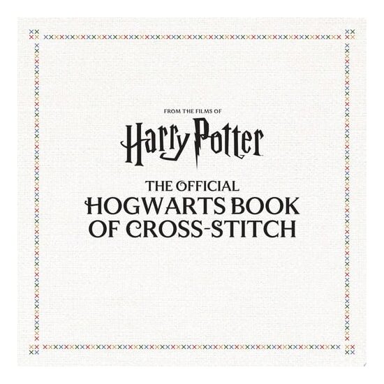 Harry Potter: The Official Hogwarts Book of Cross-Stitch