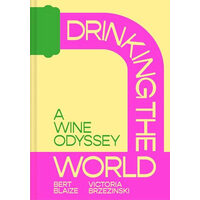Drinking the World A Wine Odyssey