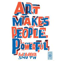Art Makes People Powerful