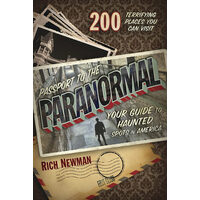 Passport to the Paranormal Your Guide to Haunted Spots in America