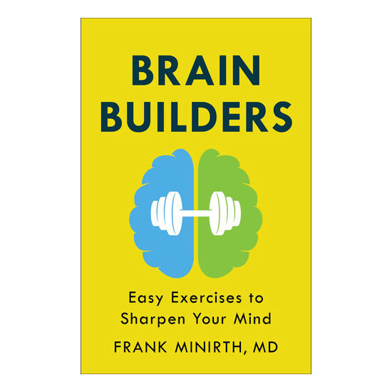 Brain Builders Easy Exercises to Sharpen Your Mind