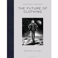 The Future of Clothing Will We Wear Suits on Mars?