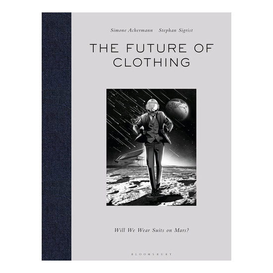 The Future of Clothing Will We Wear Suits on Mars?
