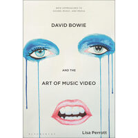 David Bowie and the Art of Music Video