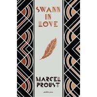 Swann in Love, Deluxe Edition The witty novella that's the perfect introduction to Proust