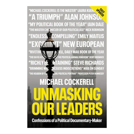 Unmasking Our Leaders Confessions of a Political Documentary-Maker