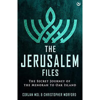 The Jerusalem Files The Secret Journey of the Menorah to Oak Island
