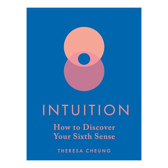Intuition How to Discover Your Sixth Sense