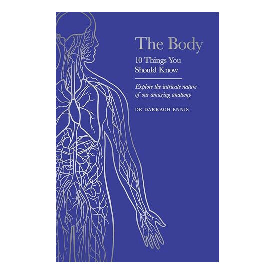 The Body 10 Things You Should Know