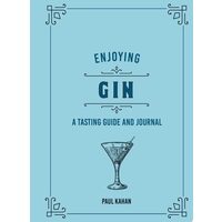 Enjoying Gin A Tasting Guide and Journal