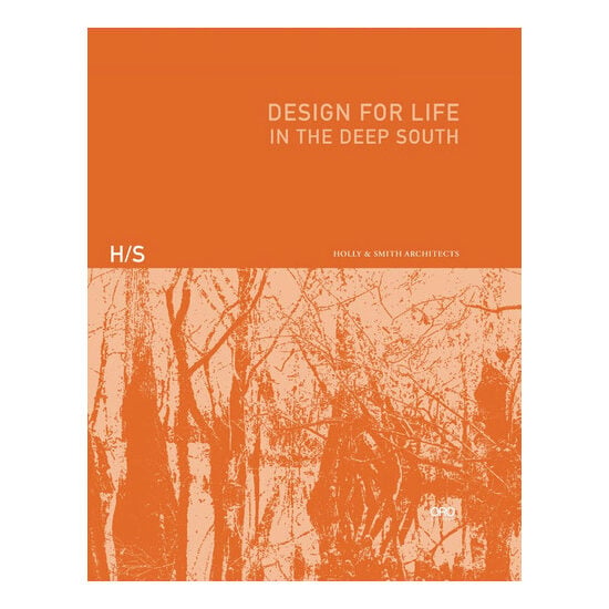 Design for Life In the Deep South