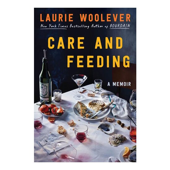 Care and Feeding A Memoir
