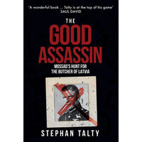 The Good Assassin Mossad's Hunt for the Butcher of Latvia