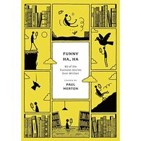 Funny Ha, Ha 80 of the Funniest Stories Ever Written