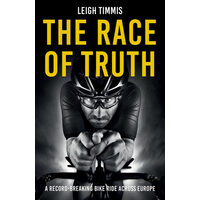 The Race of Truth A Record-Breaking Bike Ride Across Europe