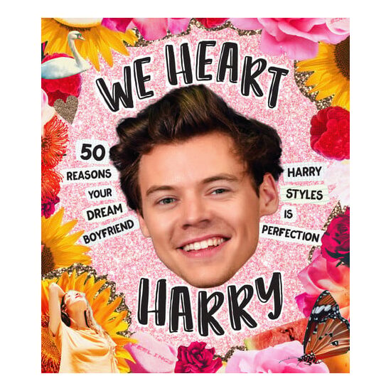 We Heart Harry Special Edition 50 Reasons Your Dream Boyfriend Harry Styles Is Perfection