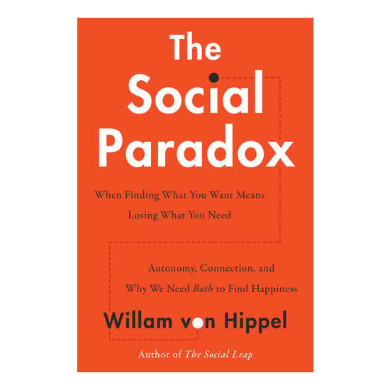 The Social Paradox Autonomy, Connection, and Why We Need Both to Find Happiness