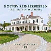 History Reinterpreted The Myles Standish Hotel