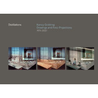 Distillations Nancy Goldring Drawings and Foto-Projections 1971-2021