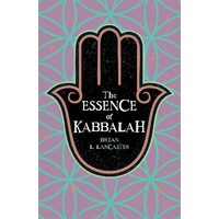 The Essence of Kabbalah