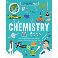 Curious Kids: The Chemistry Book